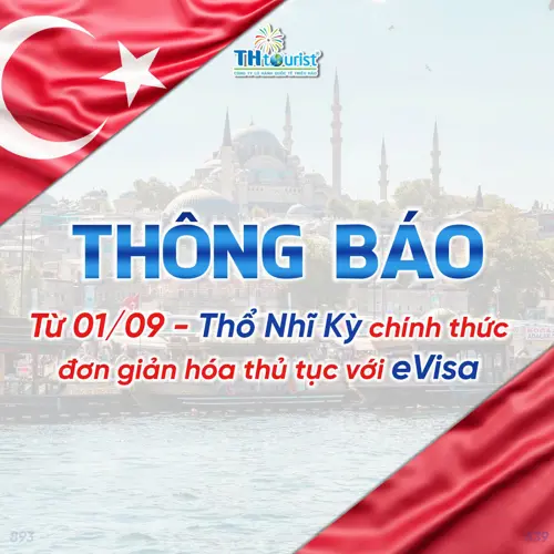 Tin Vui Cho Du Khách Việt: Chính Thức Được Cấp E-visa Thổ Nhĩ Kỳ Từ 1/9/2025